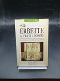 Erbette di prati e boschi. Conoscerle e raccoglierle. Ediz. illustrata (I quaderni di Clara)
