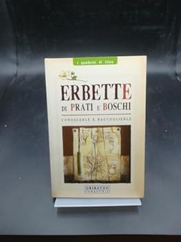 Paperback Erbette di prati e boschi. Conoscerle e raccoglierle [Italian] Book