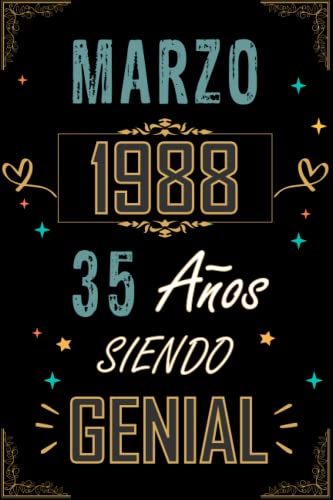 CUADERNO, MARZO 1988 35 AÑOS SIENDO GENIAL: Regalo de 35 cumpleaños para mujeres y hombres, ideas de 35 cumpleaños... un cumpleaños... divertido, ... regalo de 35 cumpleaños para él/ella.