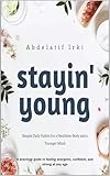 abdelkader djeriou biographie  Staying young (English Edition)