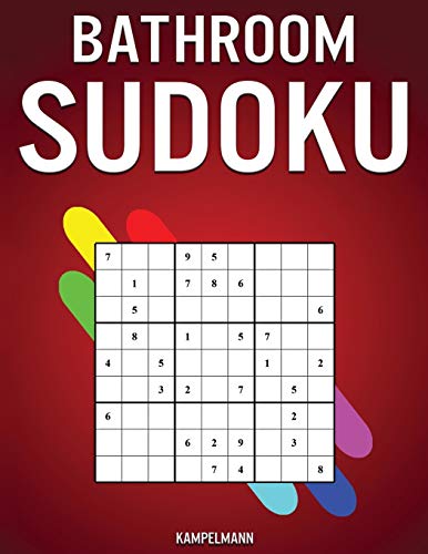 Bathroom Sudoku: 300 Sudokus with Solutions (Easy, Medium, Hard) - While on Toilet for Bathroom Readers