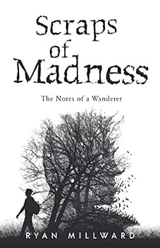Paperback Scraps of Madness: The Notes of a Wanderer Book