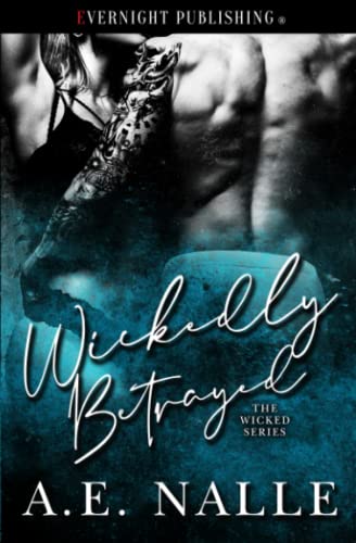 Wickedly Betrayed (The Wicked Series)