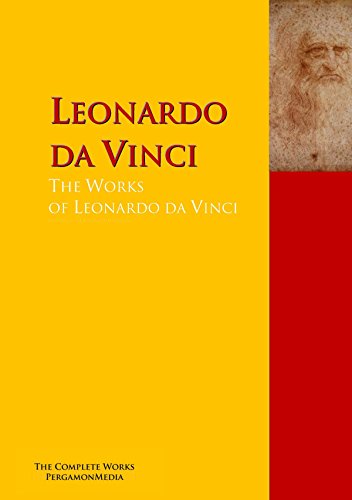 The Collected Works Of Leonardo Da Vinci The Complete Works Pergamonmedia Highlights Of World Literature Kindle Edition By Vinci Leonardo Da Literature Fiction Kindle Ebooks Amazon Com