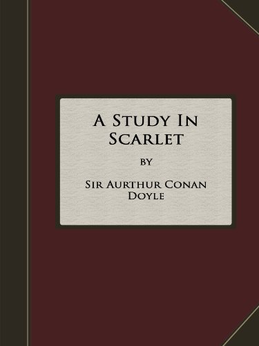 Sherlock Holmes: A Study in Scarlet (English Edition)
