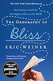 The Geography of Bliss: One Grump's Search for the Happiest Places in the World