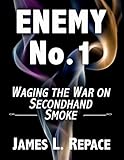 ENEMY No.1: Waging The War On Secondhand Smoke