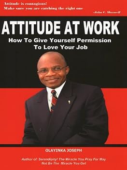 Perfect Paperback Attitude at Work: How to Give Yourself Permission to Love Your Job Book