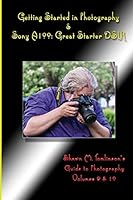 Getting Started in Photography & Sony A100: Great Starter Dslr 1329396898 Book Cover
