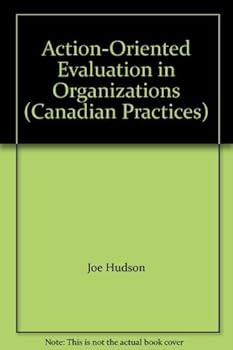 Paperback Action-Oriented Evaluation in Organizations (Canadian Practices) Book