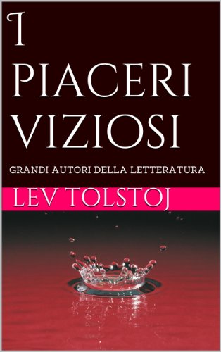 I piaceri viziosi I piaceri viziosi