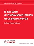 El Fair Value De Las Provisiones Técnicas De Seguros De Vida (Cuadernos de la Fundación)