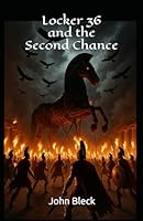 Locker 36 and the Second Chance 1980617902 Book Cover