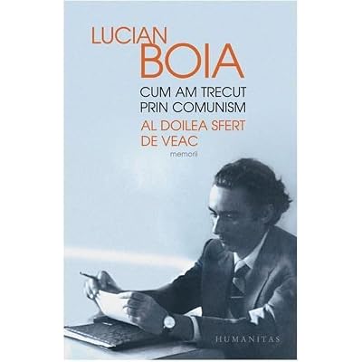 Cum Am Trecut Prin Comunism. Al Doilea Veac. Memorii