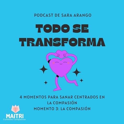 4 MOMENTOS PARA SANAR CENTRADOS EN LA COMPASI&Oacute;N. MOMENTO 3: LA COMPASI&Oacute;N