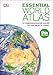 Essential World Atlas: A Comprehensive Guide to the World Today