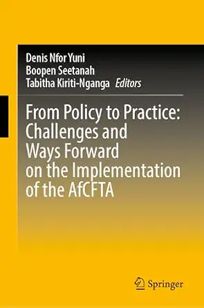 From Policy to Practice: Challenges and Ways Forward on the Implementation of the AfCFTA book cover