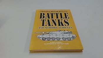 Hardcover Battle Tanks and Support Vehicles (Greenhill Military Manuals) Book