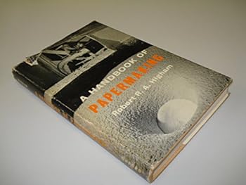 Hardcover A Handbook of Papermaking Book
