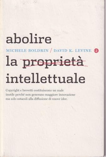  Abolire la proprietà intellettuale
