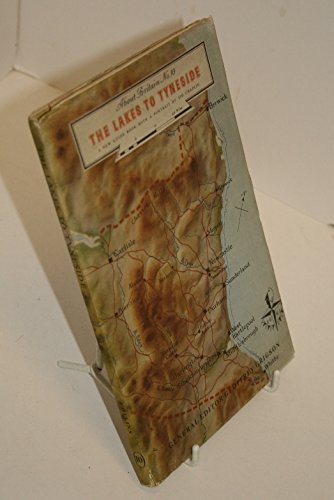 The Lakes to Tyneside. About Britain No. 10 B0016O1QHU Book Cover