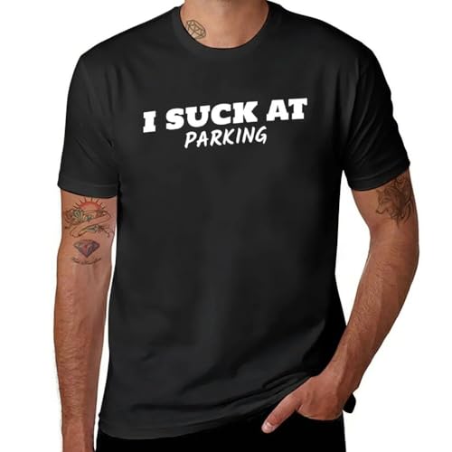 POOYWWFK I Suck At Parking T-Shirt Mens Clothing Black M