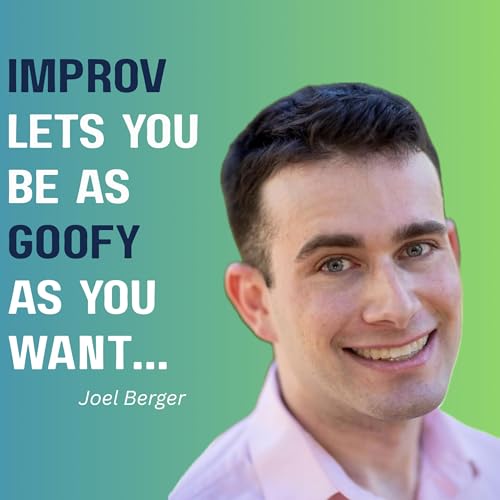Improv for the Podcast #94: Joel Berger