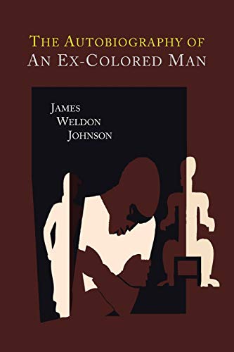 The Autobiography of an Ex-Colored Man.