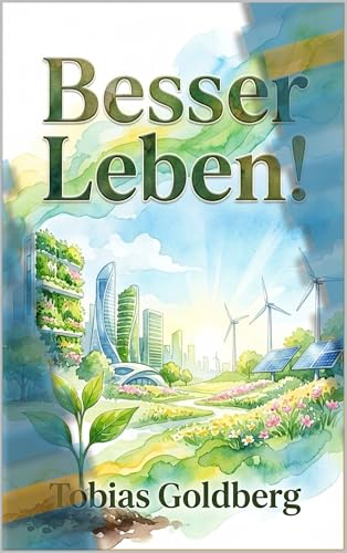 Besser Leben!