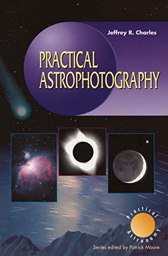 Télécharger Practical Astrophotography Francais PDF