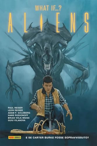  Alien. Aliens: What if...? E se Carter Burke fosse sopravvissuto? (Vol. 6)