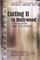 Cutting It in Hollywood (Black & White Edition): Top Film Editors Share Their Journeys 0984030131 Book Cover