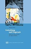  Gottesklang und Fingersatz: Beethovens Klaviersonaten als religiöses Erlebnis (Veröffentlichungen des Beethoven-Hauses Bonn - Für Kenner und Liebhaber)