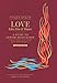 Love like Fire and Water: A Guide to Jewish Meditation