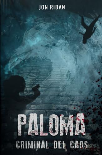Paloma: Criminal del Caos (Spanish Edition)