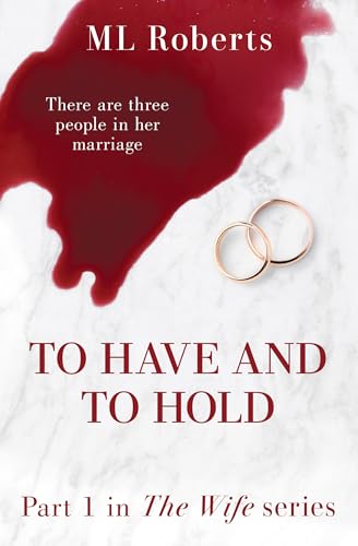 The Wife – Part One: A gripping psychological thriller full of twists and lies