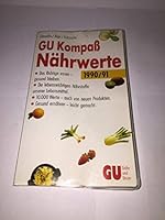 GU Nährwert-Kompass 1990/91. Das Richtige essen - gesund bleiben. Die lebenswichtigen Nährstoffe unserer Lebensmittel. Aktuelle Werte, neue Produkte. Gesund ernähren - leicht gemacht 3774218323 Book Cover