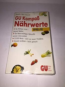 Hardcover GU Nährwert-Kompass 1990/91. Das Richtige essen - gesund bleiben. Die lebenswichtigen Nährstoffe unserer Lebensmittel. Aktuelle Werte, neue Produkte. Gesund ernähren - leicht gemacht [German] Book