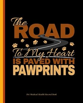 Pet Medical Health Record Book : Puppy Dog Quote - Journal Tracker Notebook for Immunizations, Medications, Daily Care and Pet Sitter Notes