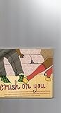 Crush on You