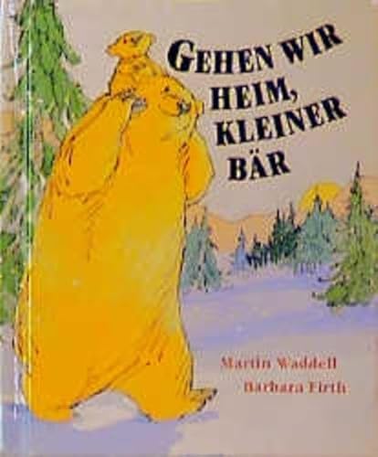 Gehen wir heim, kleiner Bär. [German] 3219106528 Book Cover