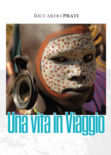 Una vita in viaggio (Italian Edition)