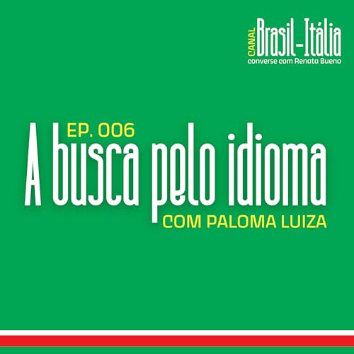 Ep. 006 - A busca pelo idioma com Paloma Luiza copertina