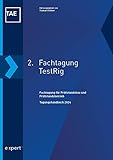 2. Fachtagung TestRig: Aktuelle Trends und Entwicklungen im Bereich Prüfstandsbau und Prüfstandsbetrieb Tagungshandbuch 2024
