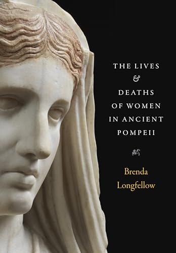 The Lives and Deaths of Women in Ancient Pompeii