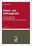  Polizei- und Ordnungsrecht: sowie Grundzüge des Versammlungsrechts und des Verwaltungsvollstreckungsrechts