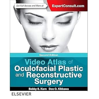 Video Atlas of Oculofacial Plastic and Reconstructive Surgery ...