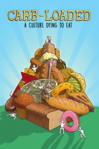 Carb Loaded: A Culture Dying to Eat