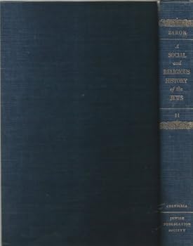 Hardcover A Social and Religious History of the Jews, Volume II Ancient Times Christian Era: The First Five Centuries [Vol 2] Book
