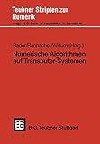 Numerische Algorithmen auf Transputer-Systemen (Teubner Skripten zur Numerik) (German Edition)